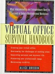 The virtual office survival handbook