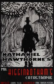 Nathaniel Hawthorne's Mr. Higginbotham's Catastrophe