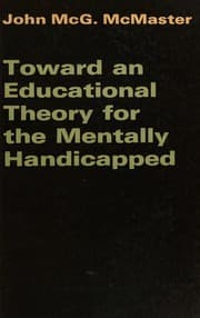 Toward an educational theory for the mentally handicapped