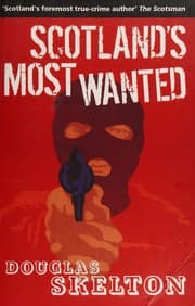 Scotland's most wanted