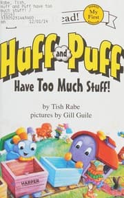 Huff and Puff have too much stuff!