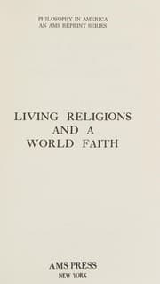 Living religions and a world faith