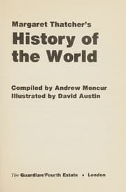 Margaret Thatcher's history of the world
