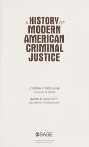 A history of modern American criminal justice