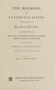 The Mormons, or, Latter-day saints, in the valley of the Great Salt Lake