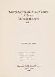 Śāstrīya saṅgīta and music culture of Bengal through the ages