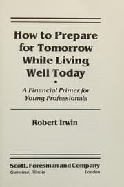 How to prepare for tomorrow while living well today