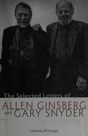 The Selected Letters of Allen Ginsberg and Gary Snyder, 1956-1991