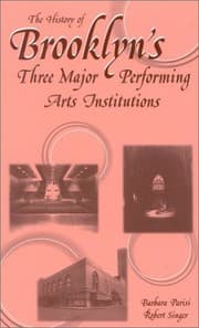 The history of Brooklyn's three major performing arts institutions