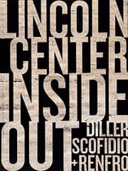 Lincoln Center inside out