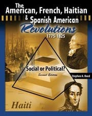 The American, French, Haitian, and Spanish American revolutions, 1775-1825