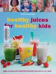 Healthy Juices for Healthy Kids