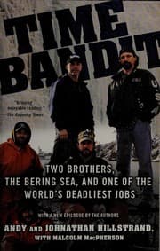 Time bandit : two brothers, the Bering Sea, and one of the world's deadliest jobs