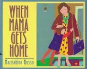 When mama gets home