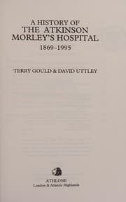 A history of Atkinson Morley's Hospital, 1869-1995