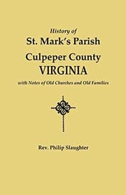 A History of St. Mark's Parish, Culpeper County, Virginia
