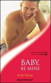 Baby, Be Mine