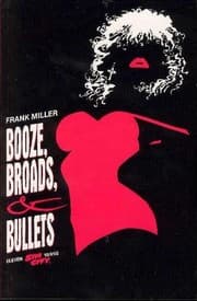 Booze, broads & bullets
