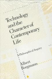 Technology and the character of contemporary life