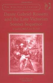 Dante Gabriel Rossetti and the late Victorian sonnet sequence