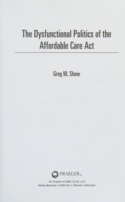 Dysfunctional Politics of the Affordable Care Act