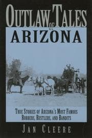 Outlaw tales of Arizona