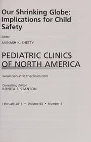 Our Shrinking Globe : Implications for Child Safety, an Issue of Pediatric Clinics of North America