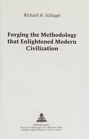Forging the methodology that enlightened modern civilization