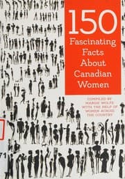 150 Fascinating Facts about Canadian Women