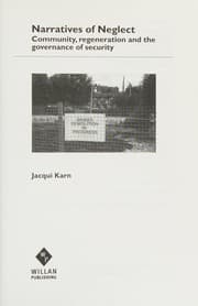NARRATIVES OF NEGLECT: COMMUNITY, REGENERATION AND THE GOVERNANCE OF SECURITY