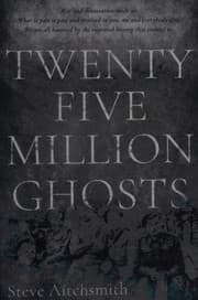 Twenty Five Million Ghosts