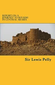 Report on a journey to Riyadh in central Arabia, 1865
