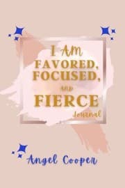 Favored, Focused, and Fierce Journal
