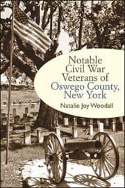 Notable Civil War Veterans Oswego Coun