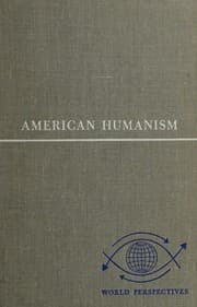 American humanism: its meaning for world survival