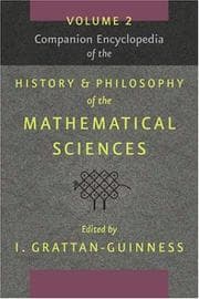 Companion Encyclopedia of the History and Philosophy of the Mathematical Sciences