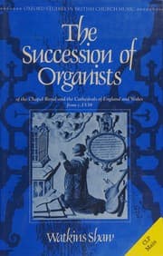 The succession of organists of the Chapel Royal and the cathedrals of England and Wales from c. 1538