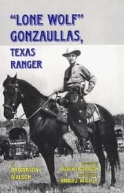 "Lone Wolf" Gonzaullas, Texas Ranger