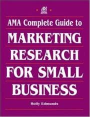 AMA complete guide to marketing research for small business