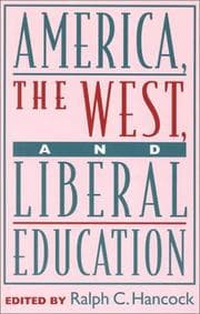 America, the West, and liberal education