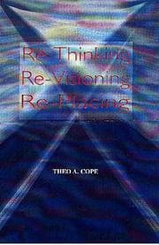 Re-thinking, re-visioning, re-placing