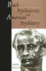 Black psychiatrists and American psychiatry