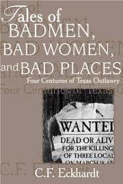 Tales of Badmen, Bad Women, and Bad Places