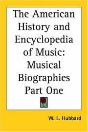 The American history and encyclopedia of music ..