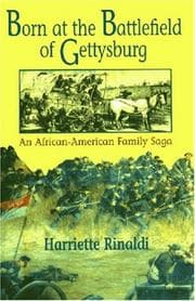 Born at the battlefield of Gettysburg