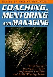 Coaching, mentoring, and managing