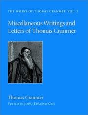Miscellaneous writings and letters of Thomas Cranmer