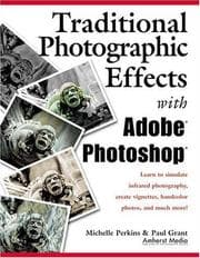 Traditional photographic effects with Adobe Photoshop