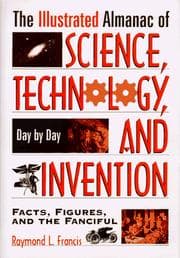The illustrated almanac of science, technology, and invention