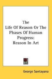 The Life Of Reason Or The Phases Of Human Progress